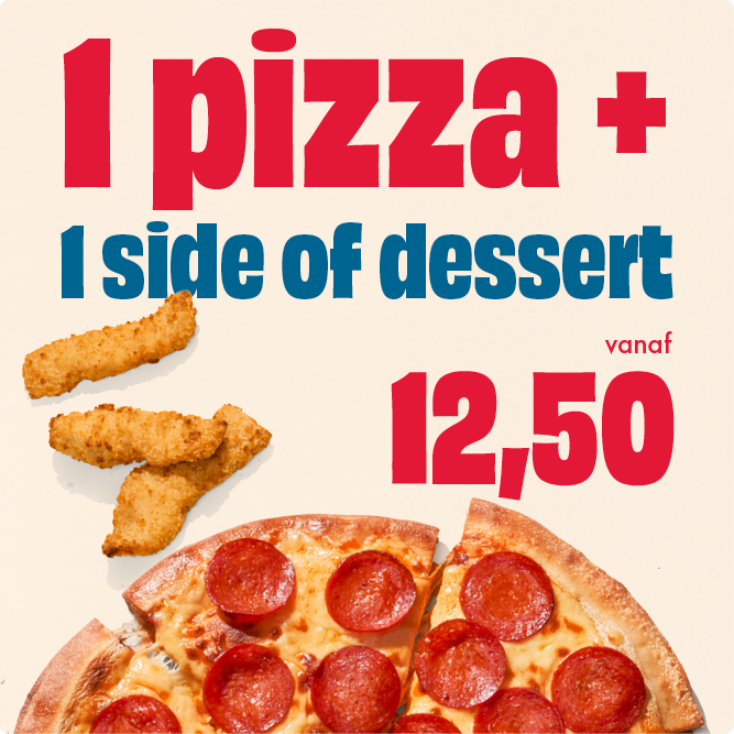 Smart Deal: 1 Pizza + 1 Side of Dessert vanaf €12,50