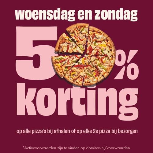 Actie: elke woensdag en zondag 50% korting op je favoriete pizza bij afhalen, en 50% korting op de tweede pizza bij bezorgen.